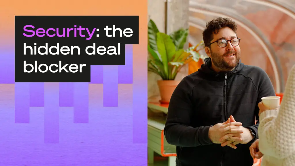 Graphic with bold text “Security: the hidden deal blocker” over a purple gradient, alongside a candid office scene of a person in glasses chatting and holding a cup near indoor plants.